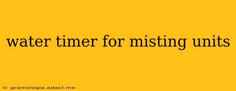 water timer for misting units