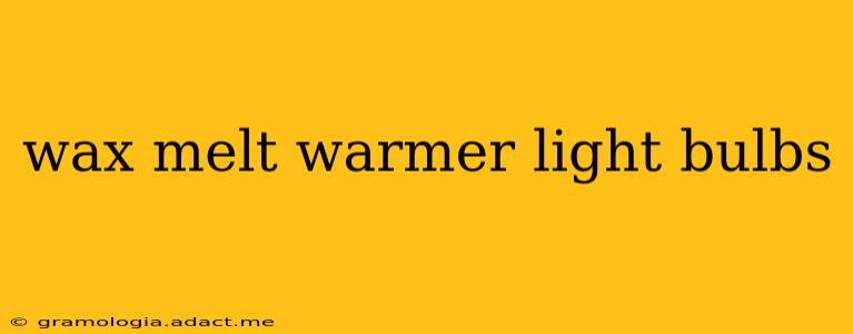 wax melt warmer light bulbs