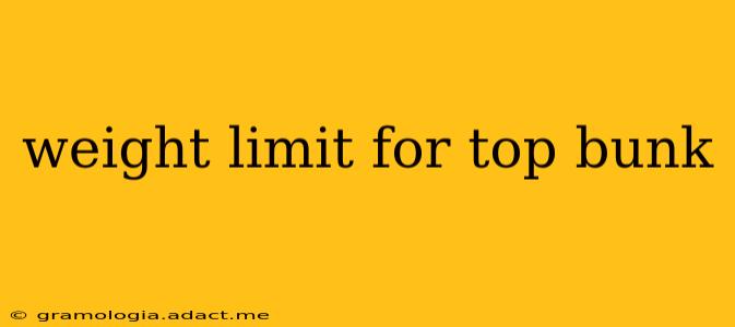 weight limit for top bunk