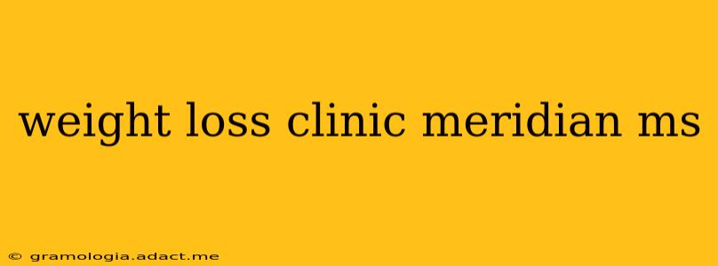 weight loss clinic meridian ms