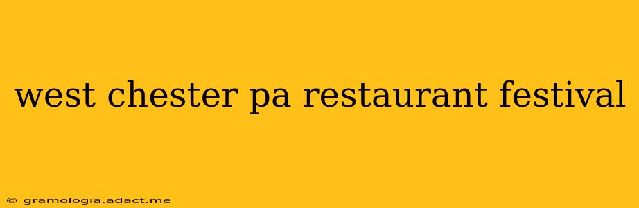 west chester pa restaurant festival
