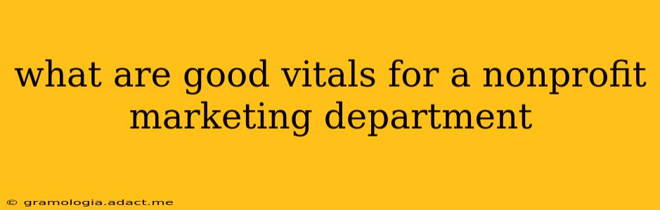 what are good vitals for a nonprofit marketing department