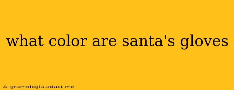 what color are santa's gloves
