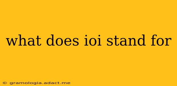 what does ioi stand for