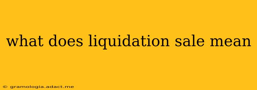 what does liquidation sale mean