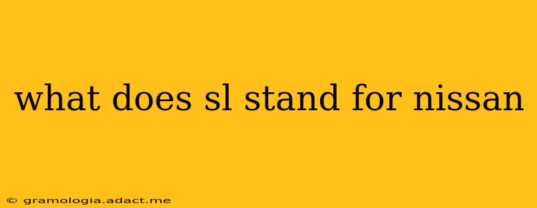 what does sl stand for nissan