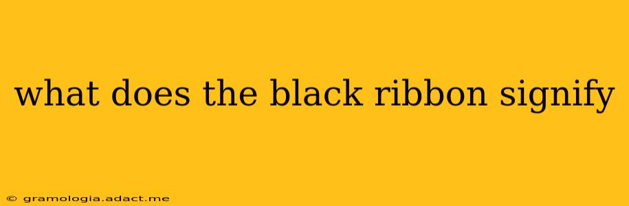 what does the black ribbon signify