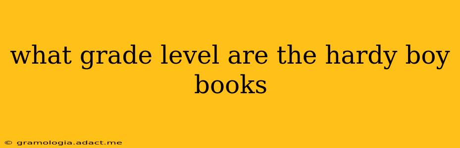 what grade level are the hardy boy books