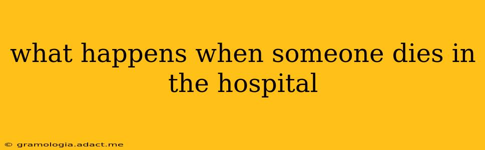 what happens when someone dies in the hospital