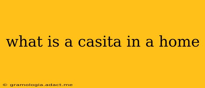 what is a casita in a home
