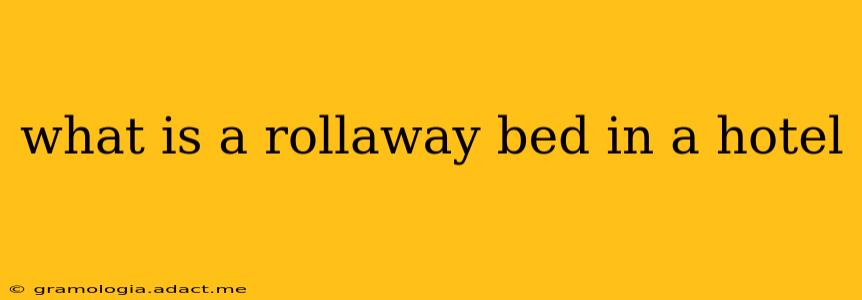what is a rollaway bed in a hotel