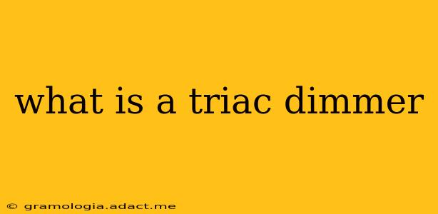what is a triac dimmer