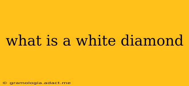 what is a white diamond