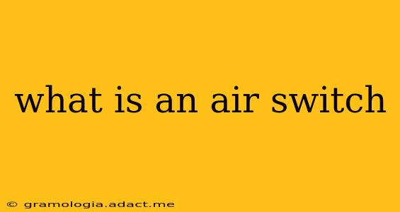 what is an air switch