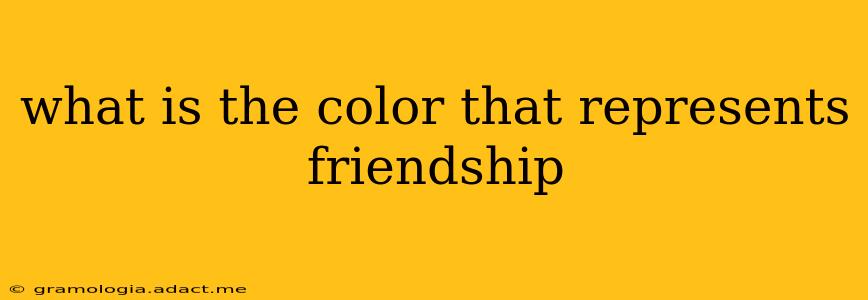 what is the color that represents friendship