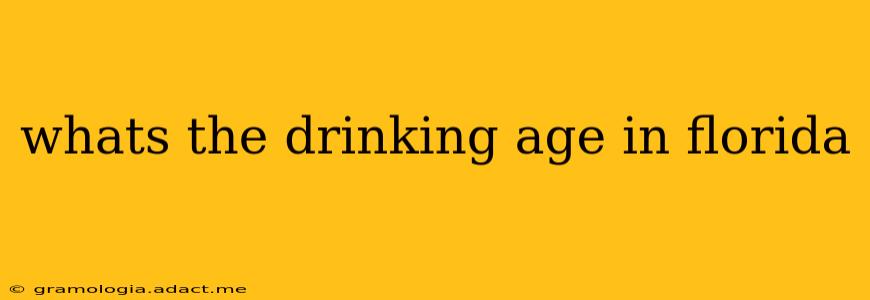whats the drinking age in florida