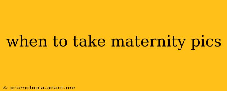 when to take maternity pics