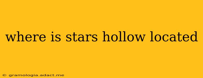 where is stars hollow located