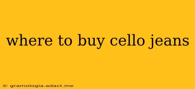 where to buy cello jeans