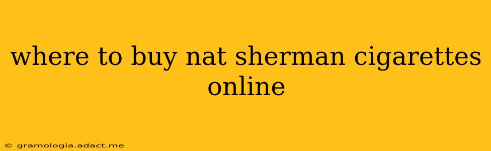 where to buy nat sherman cigarettes online