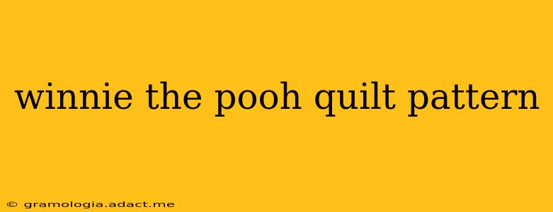 winnie the pooh quilt pattern