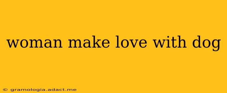 woman make love with dog