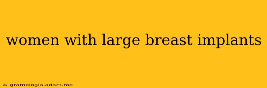 women with large breast implants
