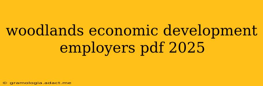 woodlands economic development employers pdf 2025