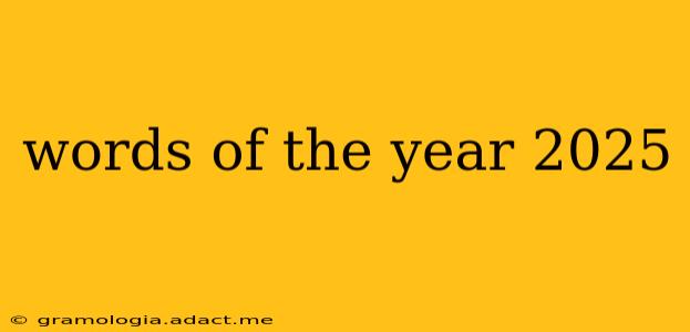 words of the year 2025