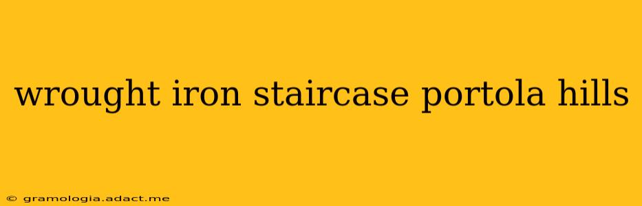 wrought iron staircase portola hills