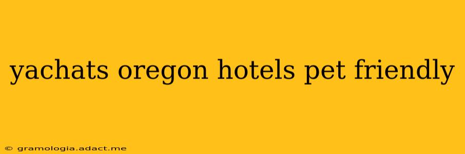 yachats oregon hotels pet friendly