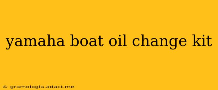 yamaha boat oil change kit