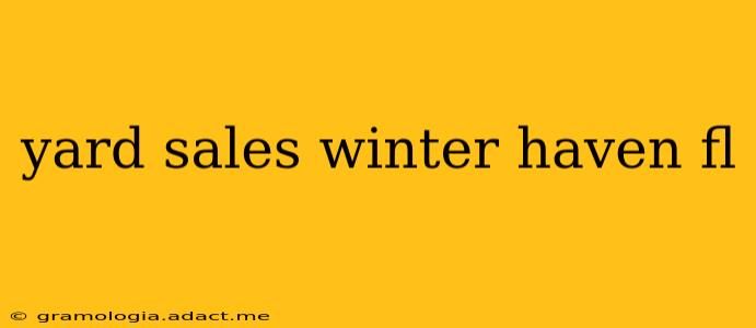 yard sales winter haven fl