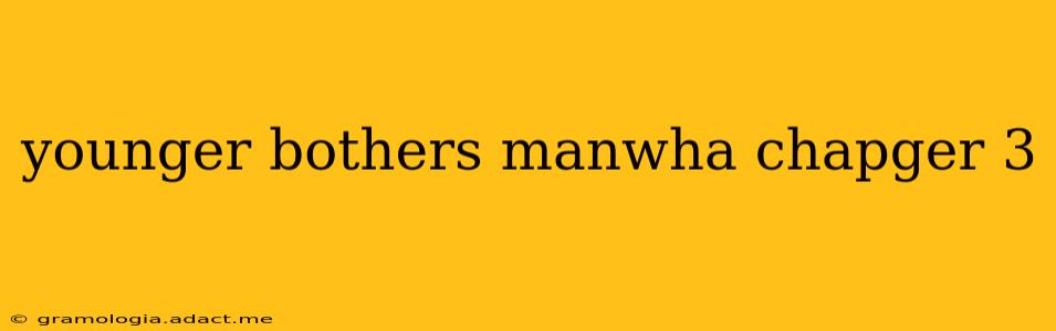 younger bothers manwha chapger 3