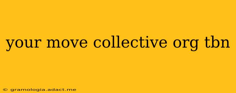 your move collective org tbn